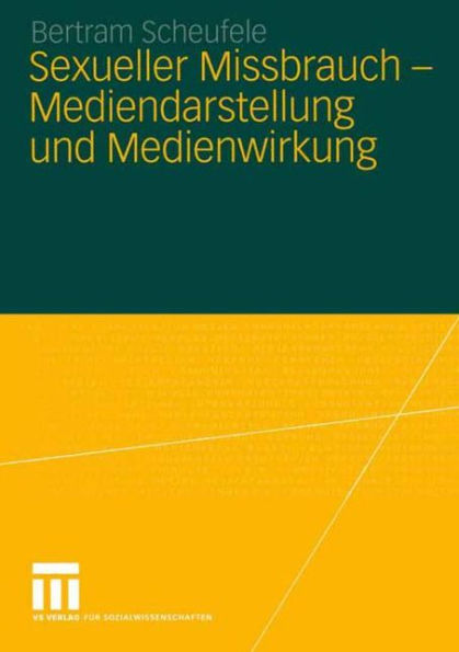 Sexueller Missbrauch - Mediendarstellung und Medienwirkung