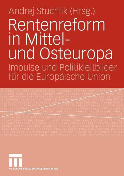 Rentenreform in Mittel- und Osteuropa: Impulse und Politikleitbilder für die Europäische Union