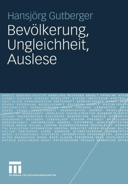 Bevölkerung, Ungleichheit, Auslese: Perspektiven sozialwissenschaftlicher Bevölkerungsforschung in Deutschland zwischen 1930 und 1960