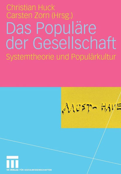 Das Populäre der Gesellschaft: Systemtheorie und Populärkultur