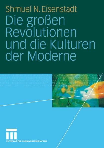 Die großen Revolutionen und die Kulturen der Moderne
