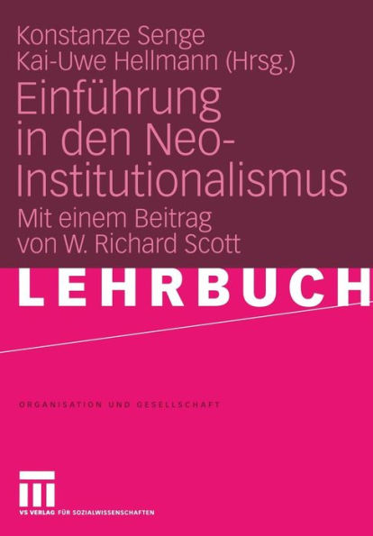 Einführung in den Neo-Institutionalismus: Mit einem Beitrag von W. Richard Scott