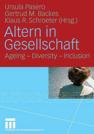 Title: Altern in Gesellschaft: Ageing - Diversity - Inclusion, Author: Ursula Pasero
