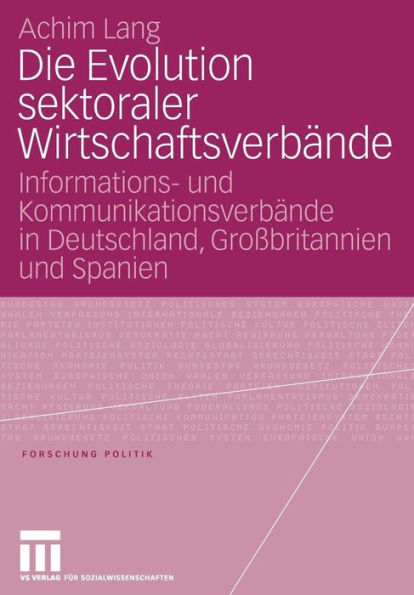 Die Evolution sektoraler Wirtschaftsverbände: Informations- und Kommunikationsverbände in Deutschland, Großbritannien und Spanien