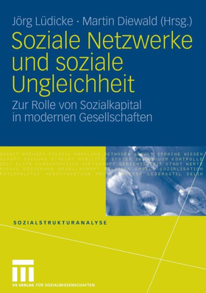 Soziale Netzwerke und soziale Ungleichheit: Zur Rolle von Sozialkapital in modernen Gesellschaften