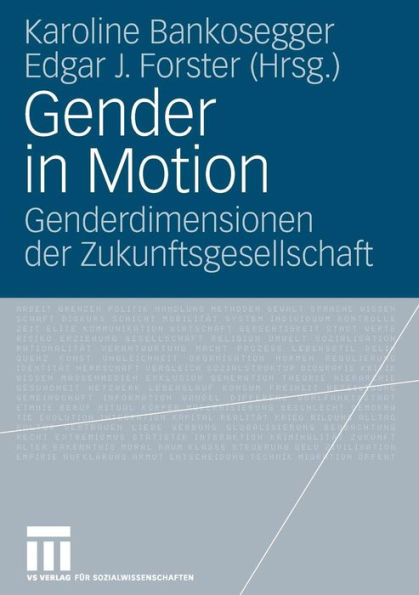 Gender in Motion: Genderdimensionen der Zukunftsgesellschaft
