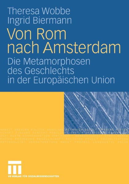 Von Rom nach Amsterdam: Die Metamorphosen des Geschlechts in der Europäischen Union