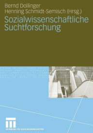 Title: Sozialwissenschaftliche Suchtforschung, Author: Bernd Dollinger
