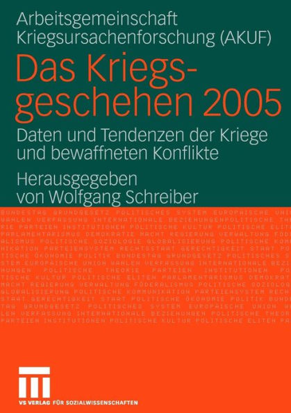 Das Kriegsgeschehen 2005: Daten und Tendenzen der Kriege und bewaffneten Konflikte