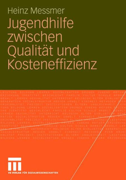Jugendhilfe zwischen Qualitï¿½t und Kosteneffizienz