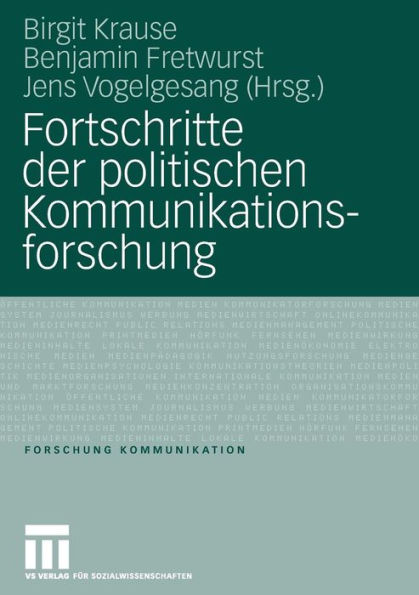 Fortschritte der politischen Kommunikationsforschung: Festschrift für Lutz Erbring