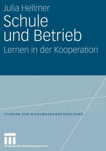 Schule und Betrieb: Lernen in der Kooperation