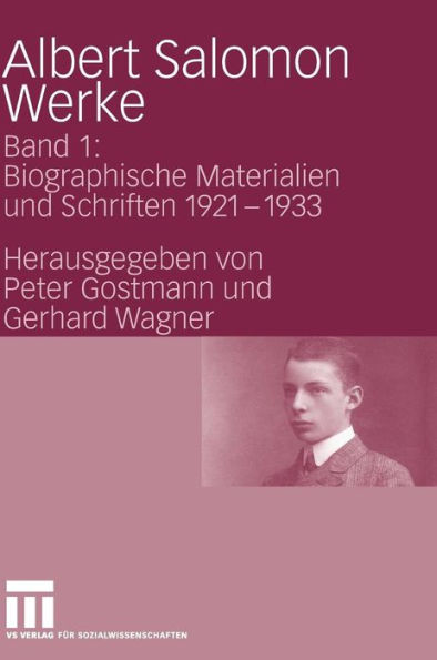 Albert Salomon Werke: Band 1: Biographische Materialien und Schriften 1921-1933