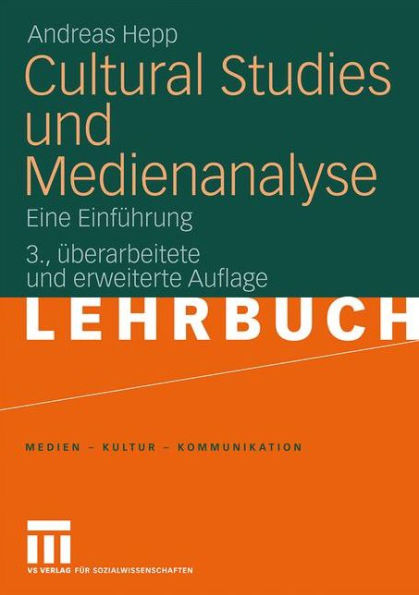 Cultural Studies und Medienanalyse: Eine Einführung