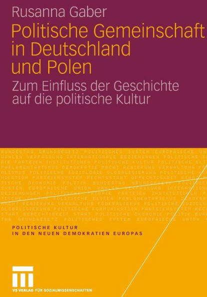 Politische Gemeinschaft in Deutschland und Polen: Zum Einfluss der Geschichte auf die politische Kultur