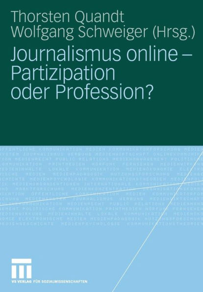 Journalismus online - Partizipation oder Profession?