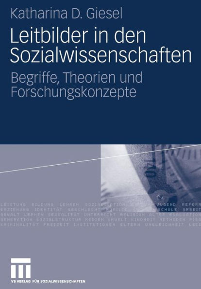 Leitbilder in den Sozialwissenschaften: Begriffe, Theorien und Forschungskonzepte