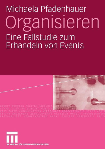 Organisieren: Eine Fallstudie zum Erhandeln von Events