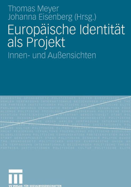 Europäische Identität als Projekt: Innen- und Außensichten