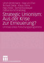 Strategic Unionism: Aus der Krise zur Erneuerung?: Umrisse eines Forschungsprogramms