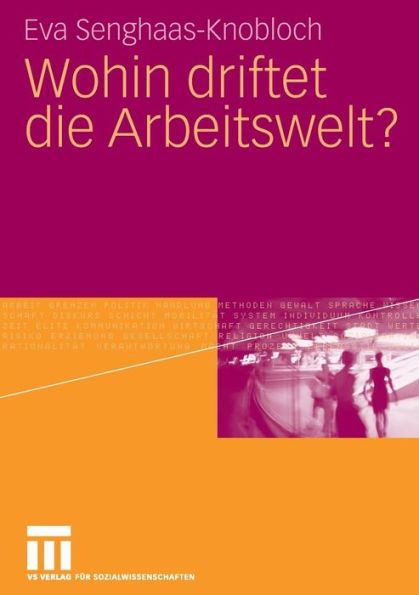 Wohin driftet die Arbeitswelt?
