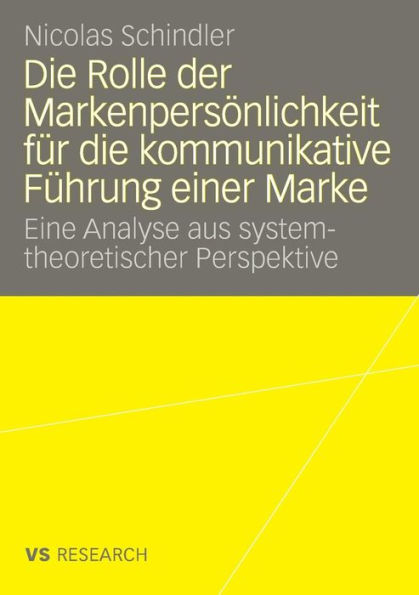 Die Rolle der Markenpersönlichkeit für die kommunikative Führung einer Marke: Eine Analyse aus systemtheoretischer Perspektive