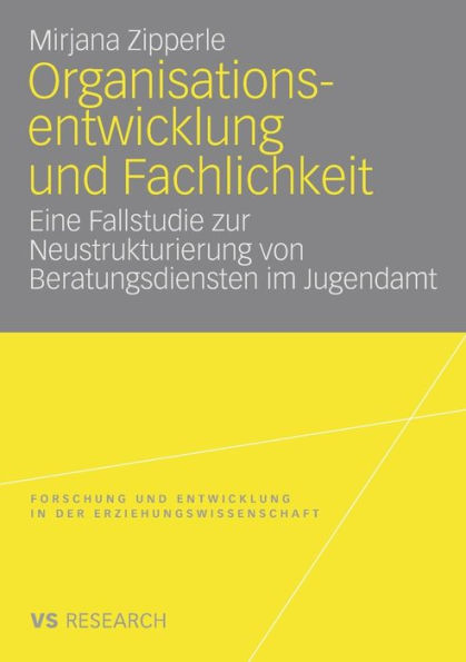 Organisationsentwicklung und Fachlichkeit: Eine Fallstudie zur Neustrukturierung von Beratungsdiensten im Jugendamt