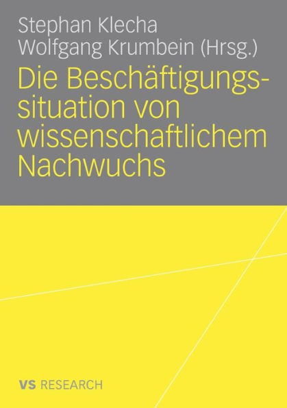 Die Beschäftigungssituation von wissenschaftlichem Nachwuchs