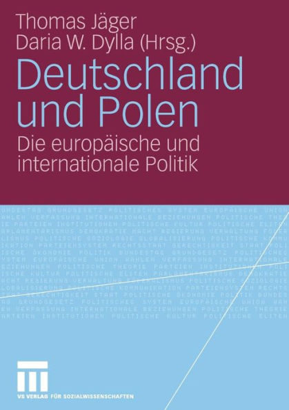Deutschland und Polen: Die europï¿½ische und internationale Politik
