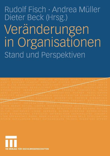 Verï¿½nderungen in Organisationen: Stand und Perspektiven
