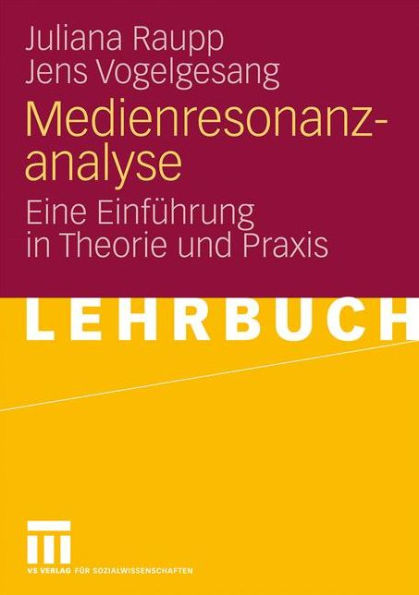 Medienresonanzanalyse: Eine Einführung in Theorie und Praxis