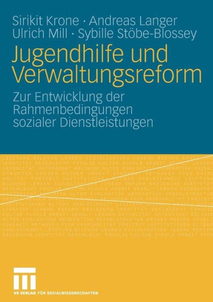 Jugendhilfe und Verwaltungsreform: Zur Entwicklung der Rahmenbedingungen sozialer Dienstleistungen