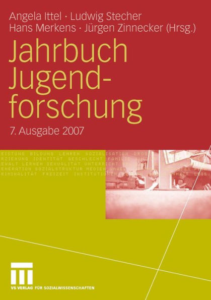 Jahrbuch Jugendforschung 2007: 7. Ausgabe 2007