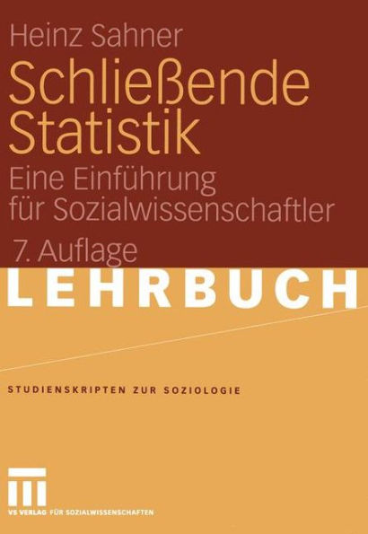 Schließende Statistik: Eine Einführung für Sozialwissenschaftler