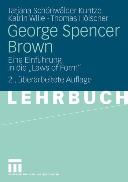 George Spencer Brown: Eine Einführung in die 