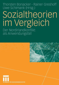 Title: Sozialtheorien im Vergleich: Der Nordirlandkonflikt als Anwendungsfall, Author: Thorsten Bonacker