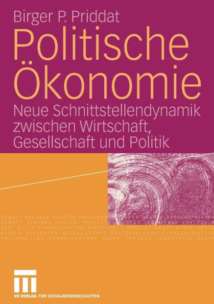 Politische Ökonomie: Neue Schnittstellendynamik zwischen Wirtschaft, Gesellschaft und Politik