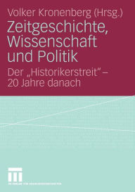 Title: Zeitgeschichte, Wissenschaft und Politik: Der 