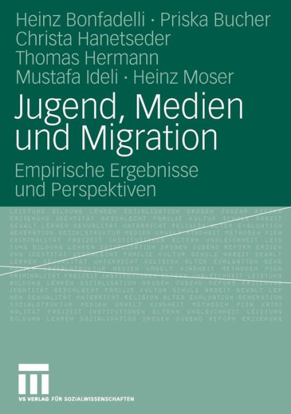 Jugend, Medien und Migration: Empirische Ergebnisse und Perspektiven