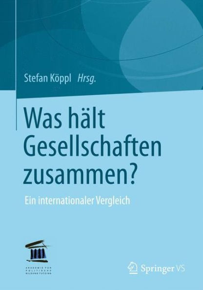 Was hält Gesellschaften zusammen?: Ein internationaler Vergleich