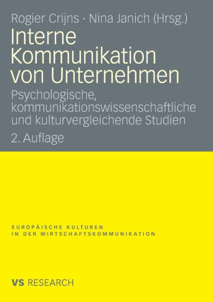 Interne Kommunikation von Unternehmen: Psychologische, kommunikationswissenschaftliche und kulturvergleichende Studien