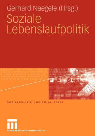 Title: Soziale Lebenslaufpolitik, Author: Gerhard Naegele