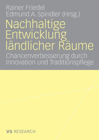 Nachhaltige Entwicklung ländlicher Räume: Chancenverbesserung durch Innovation und Traditionspflege