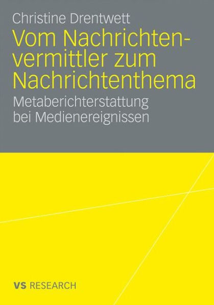 Vom Nachrichtenvermittler zum Nachrichtenthema: Metaberichterstattung bei Medienereignissen