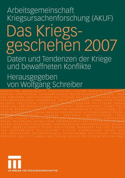 Das Kriegsgeschehen 2007: Daten und Tendenzen der Kriege und bewaffneten Konflikte