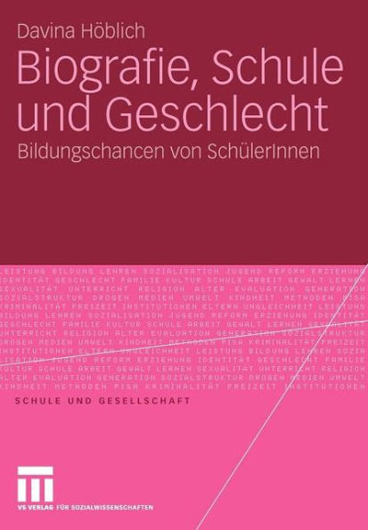 Biografie, Schule und Geschlecht: Bildungschancen von SchülerInnen