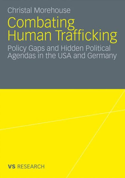 Combating Human Trafficking: Policy Gaps and Hidden Political Agendas in the USA and Germany