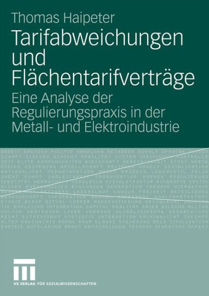 Tarifabweichungen und Flï¿½chentarifvertrï¿½ge: Eine Analyse der Regulierungspraxis in der Metall- und Elektroindustrie