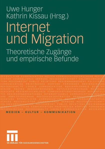 Internet und Migration: Theoretische Zugänge und empirische Befunde