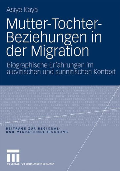 Mutter-Tochter-Beziehungen in der Migration: Biographische Erfahrungen im alevitischen und sunnitischen Kontext